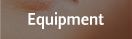 Equipment